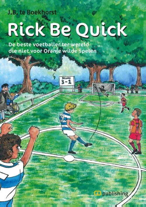 Rick be quick -  J.B. Te Boekhorst (ISBN: 9789082178012)