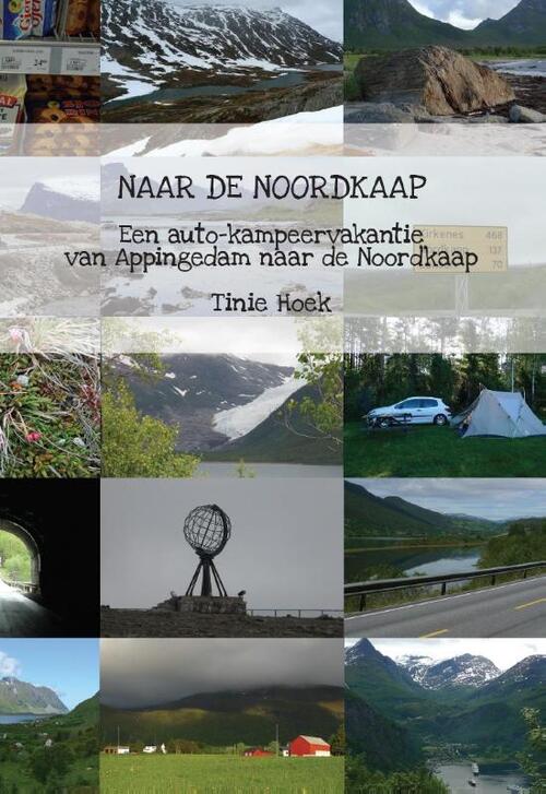 Naar de Noordkaap -  Tinie Hoek (ISBN: 9789082316100)