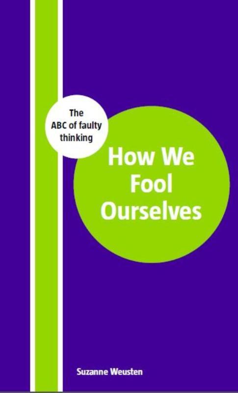 How we fool ourselves