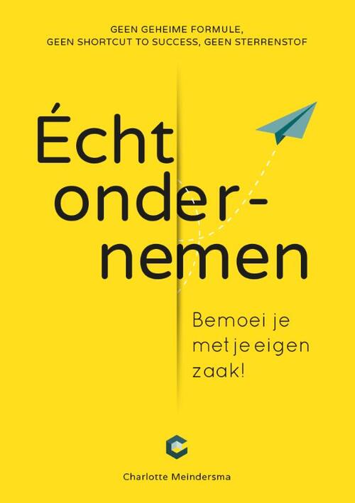 Écht ondernemen -  Charlotte Meindersma (ISBN: 9789082329667)