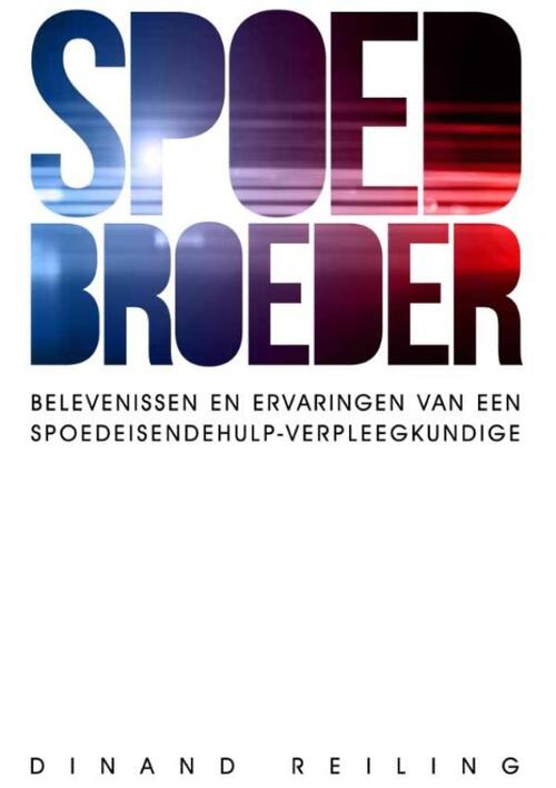 Spoedbroeder -  Dinand Reiling (ISBN: 9789082483611)
