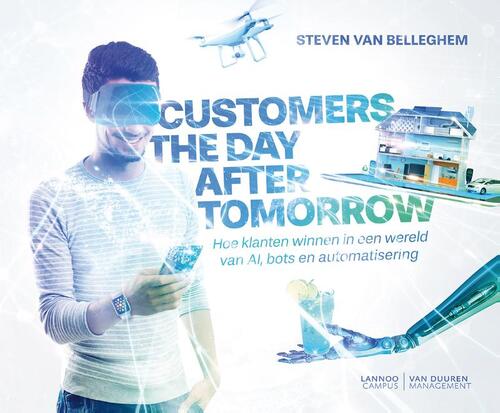 Customers the day after tomorrow -  Steven van Belleghem (ISBN: 9789082542240)