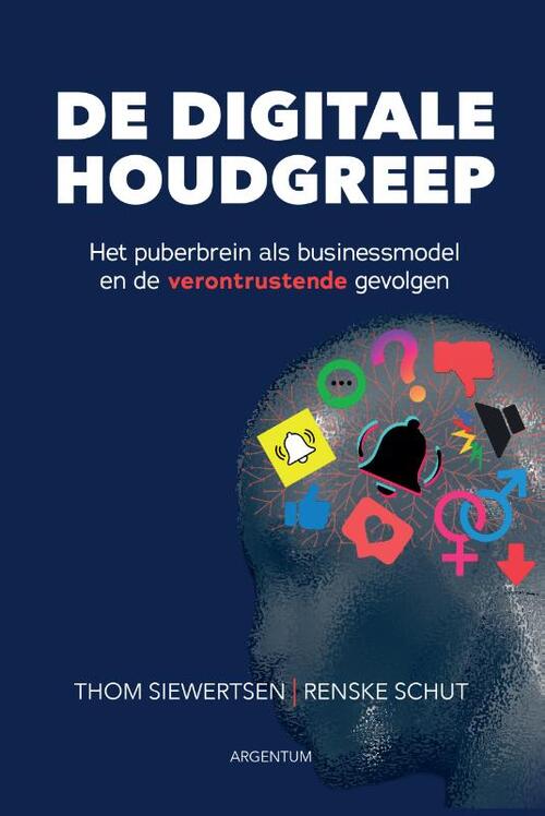 De Digitale Houdgreep -  Renske Schut, Thom Siewertsen (ISBN: 9789082602227)