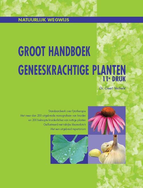 Groot Handboek geneeskrachtige planten -  Geert Verhelst (ISBN: 9789082692235)