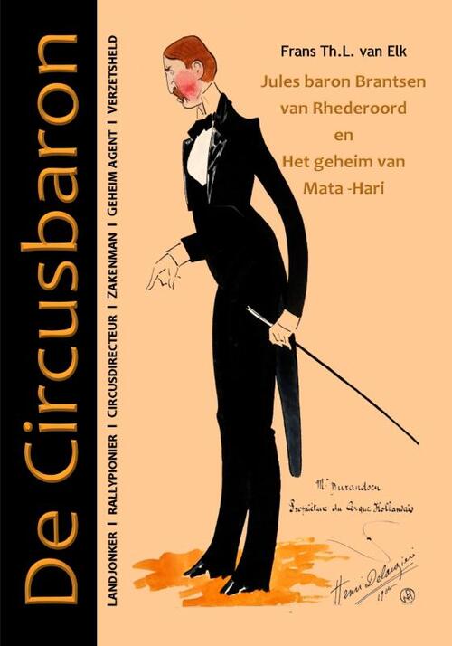 De Circusbaron -  Frans Th.L. van Elk (ISBN: 9789082728309)
