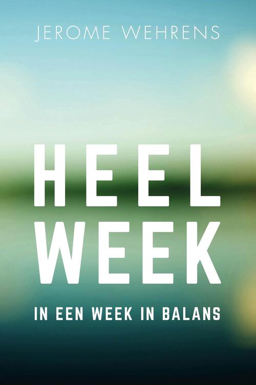 Heelweek -  Jerome Wehrens (ISBN: 9789082825213)