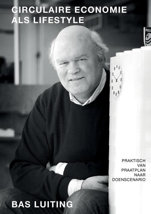 Circulaire Economie als lifestyle -  Bas Luiting (ISBN: 9789082861211)