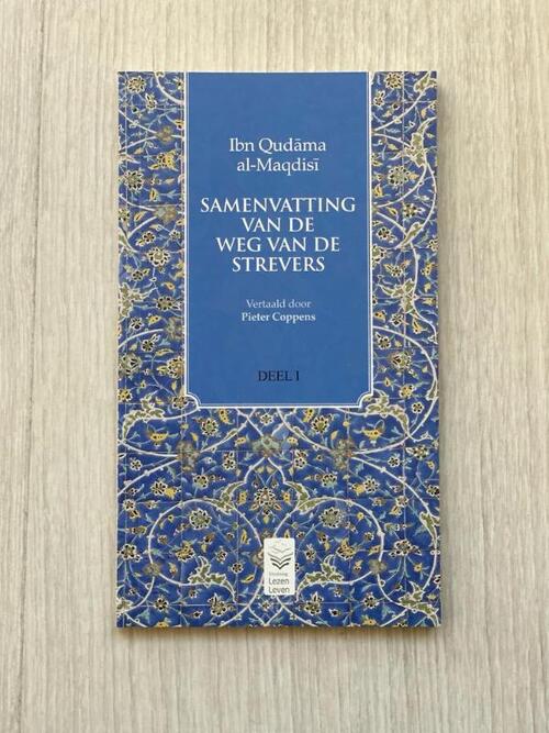 Samenvatting van de weg van de strevers -  Ibn Qudama Al-Maqdisi (ISBN: 9789082945003)
