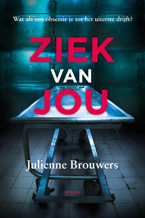 Ziek van Jou -  Julienne Brouwers (ISBN: 9789083034867)