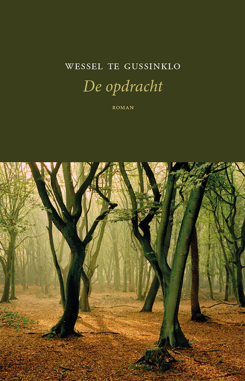 De opdracht -  Wessel Te Gussinklo (ISBN: 9789083048055)