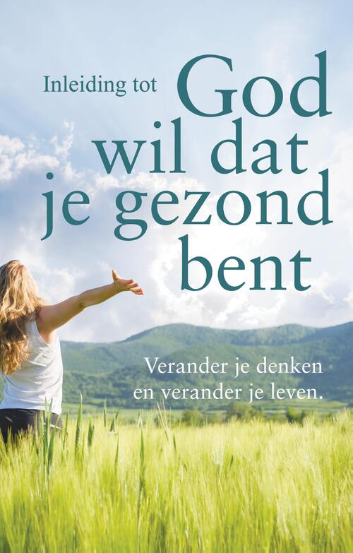 Inleiding tot God wil dat je gezond bent -  Andrew Wommack (ISBN: 9789083061009)