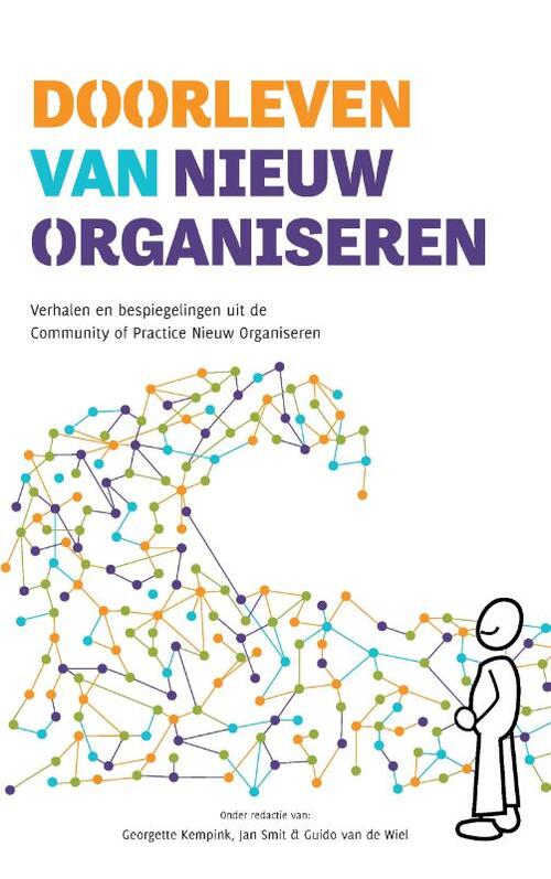Doorleven van Nieuw Organiseren -  Georgette Kempink, Guido van de Wiel, Jan Smit (ISBN: 9789083067216)