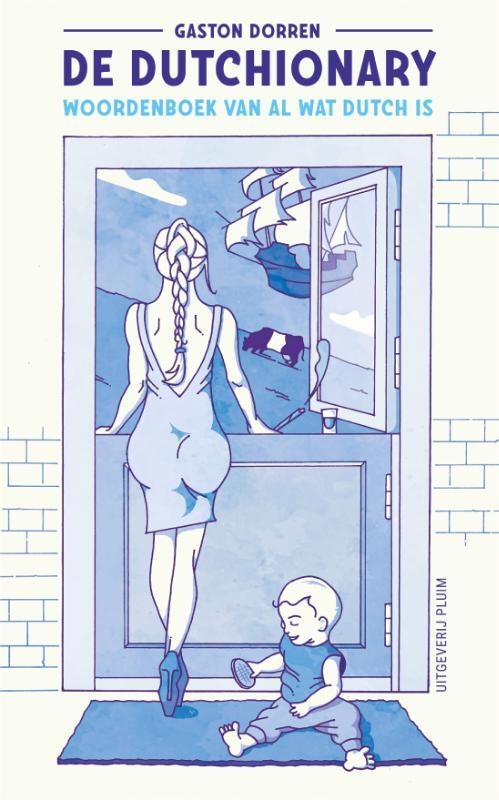 De Dutchionary -  Gaston Dorren (ISBN: 9789083073538)