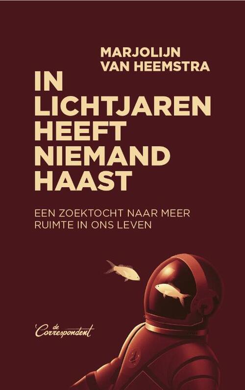 In lichtjaren heeft niemand haast -  Marjolijn van Heemstra (ISBN: 9789083078946)