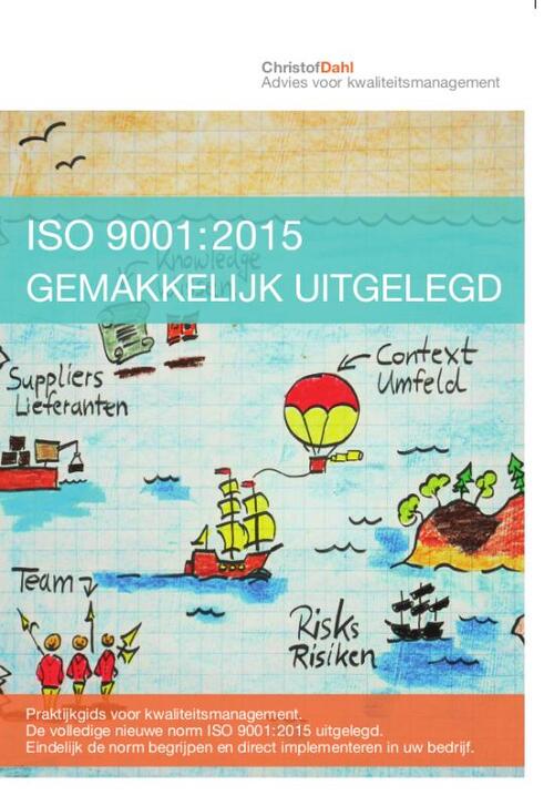 ISO 9001:2015 gemakkelijk uitgelegd -  Christof Dahl (ISBN: 9789083086026)