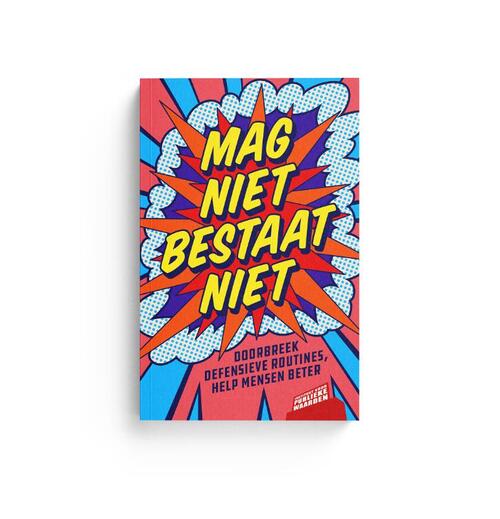 Mag niet bestaat niet -  Harry Kruiter, Sander Meiberg, Sophie Albers (ISBN: 9789083100012)