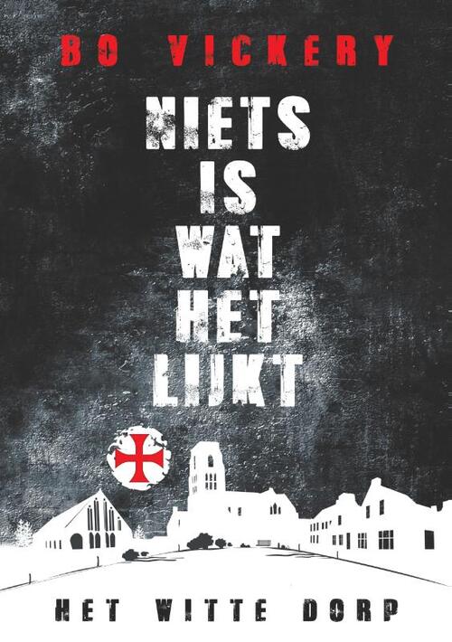 Niets is wat het lijkt. -  Bo Vickery (ISBN: 9789083128214)