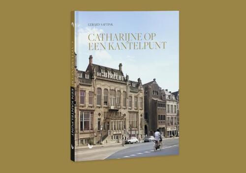 Gerard Aaftink Catharijne op een kantelpunt -   (ISBN: 9789083129037)