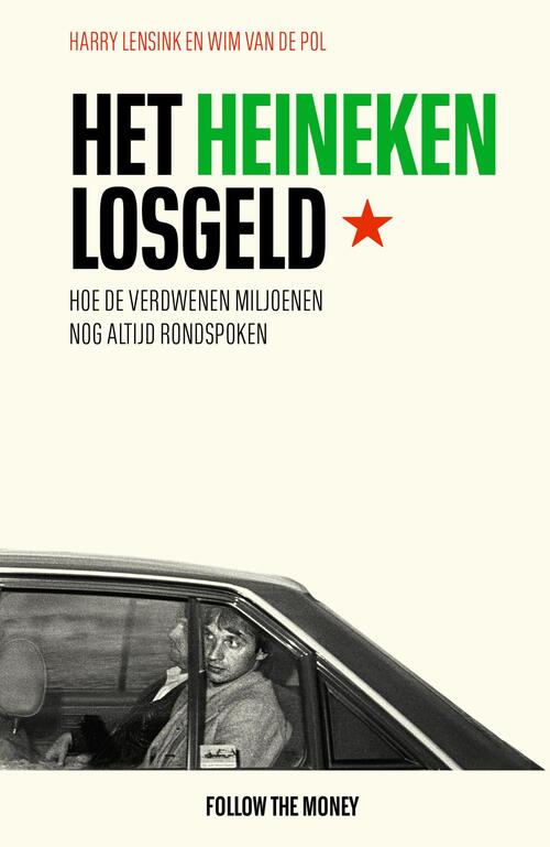 Het Heineken-losgeld -  Harry Lensink, Wim van de Pol (ISBN: 9789083196084)