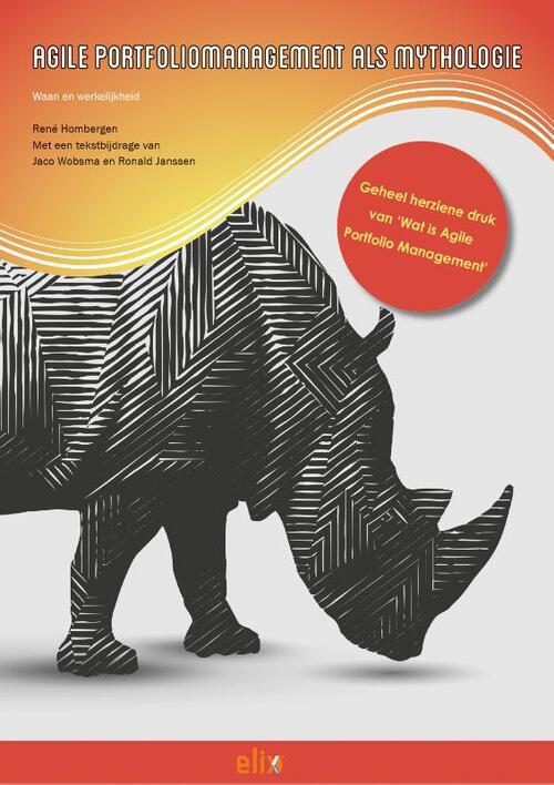 Agile portfoliomanagement als mythologie -  Jaco Wobma, René Hombergen, Ronald Janssen (ISBN: 9789083205120)