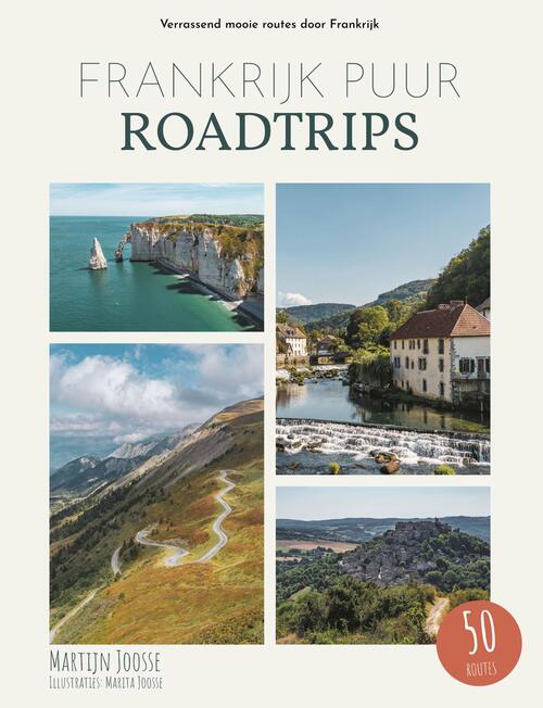 Martijn Joosse Frankrijk Puur Roadtrips -   (ISBN: 9789083261751)