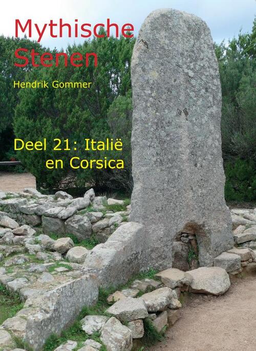 Hendrik Gommer Mythische Stenen Deel 21: Italië en Corsica -   (ISBN: 9789083282053)