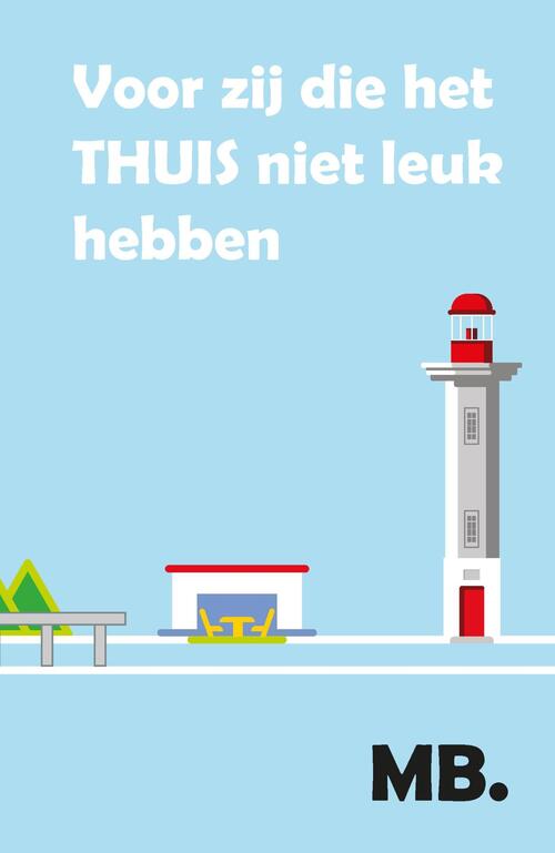 Voor zij die het thuis niet leuk hebben -  Mark Breijer (ISBN: 9789083293653)