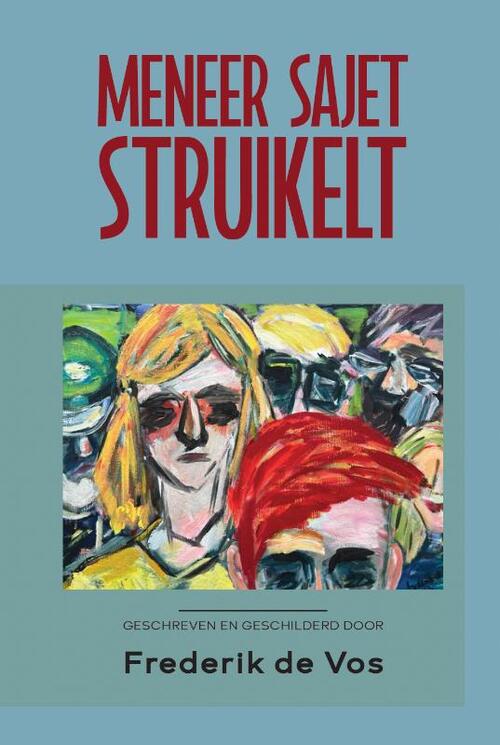 Meneer Sajet struikelt -  Frederik de Vos (ISBN: 9789083310749)