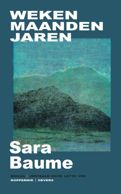 Weken maanden jaren -  Sara Baume (ISBN: 9789083323923)