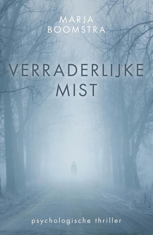 Verraderlijke mist -  Marja Boomstra (ISBN: 9789083330945)