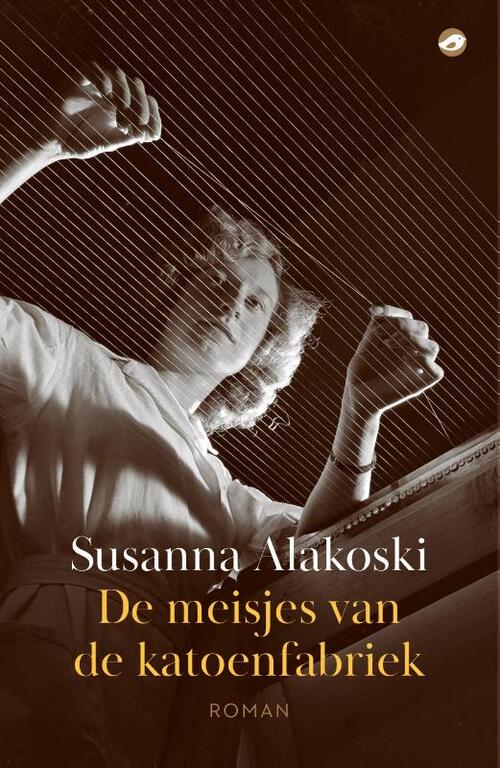 De meisjes van de katoenfabriek -  Susanna Alakoski (ISBN: 9789083335728)