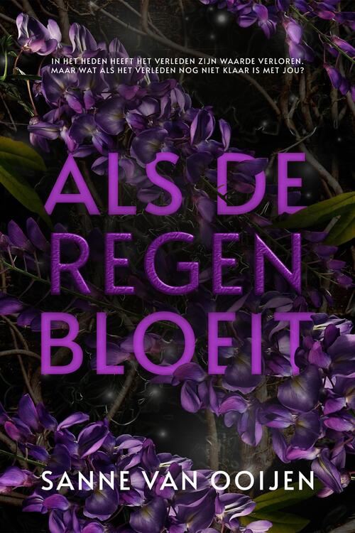 Als de regen bloeit -  Sanne van Ooijen (ISBN: 9789083345659)