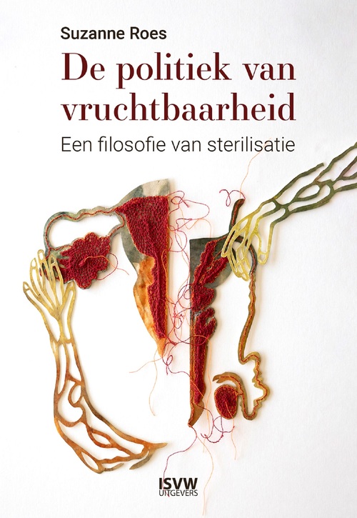 Suzanne Roes De politiek van vruchtbaarheid -   (ISBN: 9789083382982)