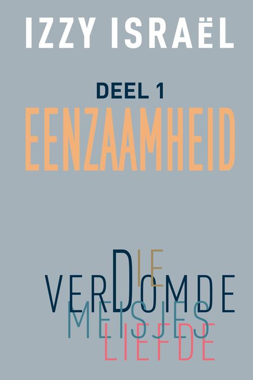 Die verdomde meisjesliefde -  Izzy Israel (ISBN: 9789083389189)