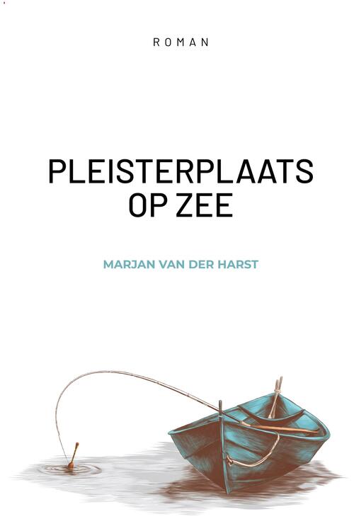 Pleisterplaats op zee -  Marjan van der Harst (ISBN: 9789083393155)