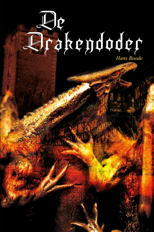 De drakendoder -  Hans Boode (ISBN: 9789083395951)