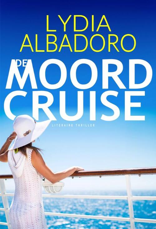 Lydia Albadoro De Moordcruise -   (ISBN: 9789083415055)