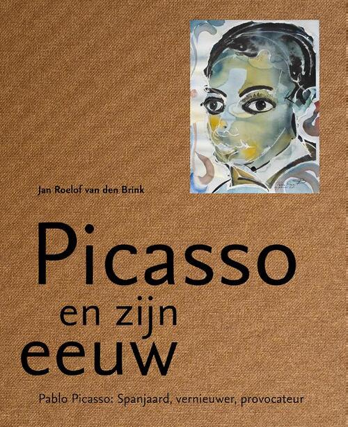 Picasso en zijn eeuw -  Jan Roelof van den Brink (ISBN: 9789083416281)