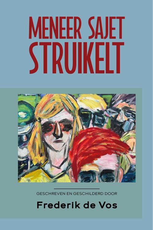 Meneer Sajet struikelt -  Frederik de Vos (ISBN: 9789083430386)