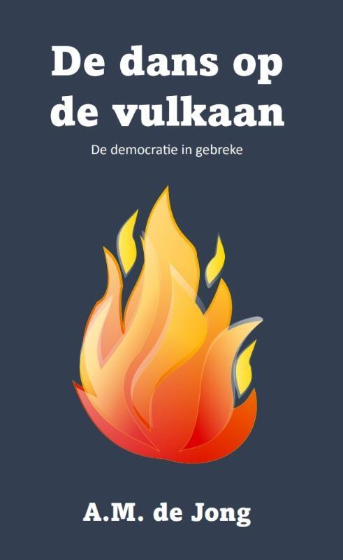 De dans op de vulkaan -  A.M. de Jong (ISBN: 9789083436449)