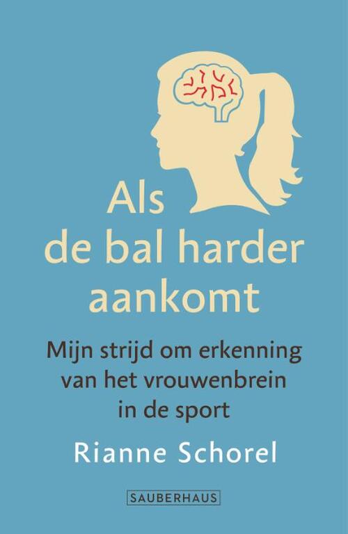Als de bal harder aankomt -  Rianne Schorel (ISBN: 9789083455686)
