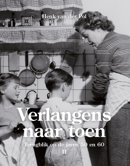 Verlangens naar toen -  Henk van der Pol (ISBN: 9789083460123)