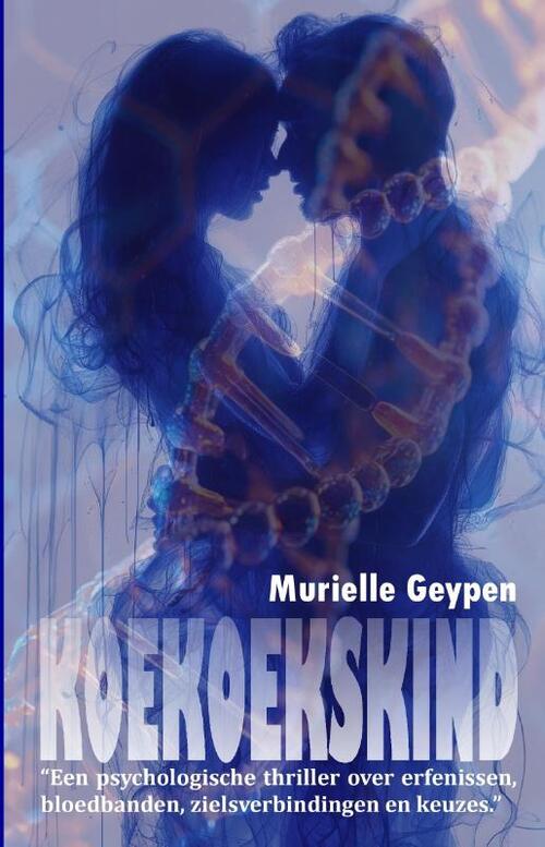 Koekoekskind -  Murielle Geypen (ISBN: 9789083488127)