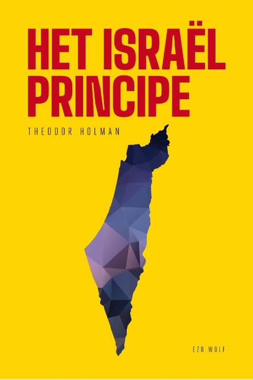 Het Israël principe -  Theodor Holman (ISBN: 9789083490366)