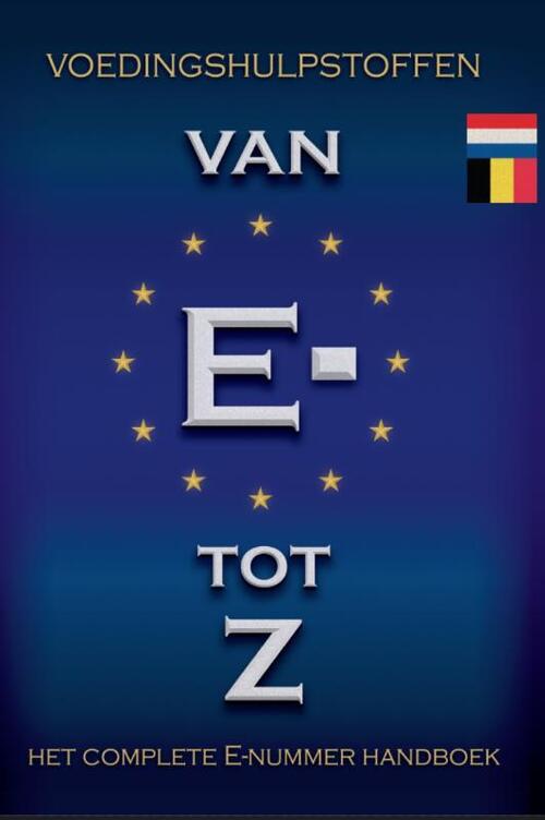 Voedingshulpstoffen Van E- tot Z -  Folkert Fennema (ISBN: 9789083504506)