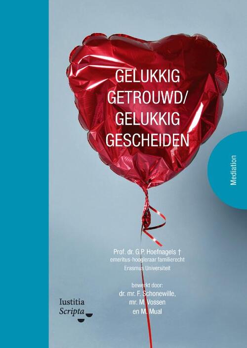 Gelukkig getrouwd, gelukkig gescheiden -  F. Schonewille (ISBN: 9789083518039)