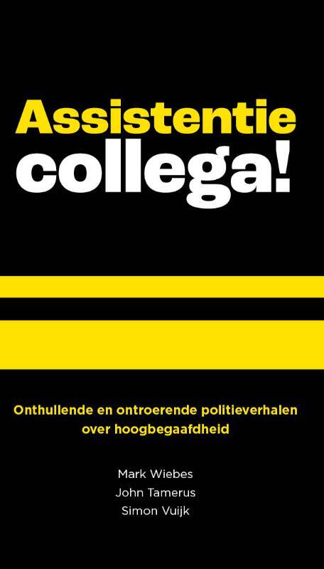 Assistentie collega! -  John Tamerus, Mark Wiebes, Simon Vuijk (ISBN: 9789083527802)