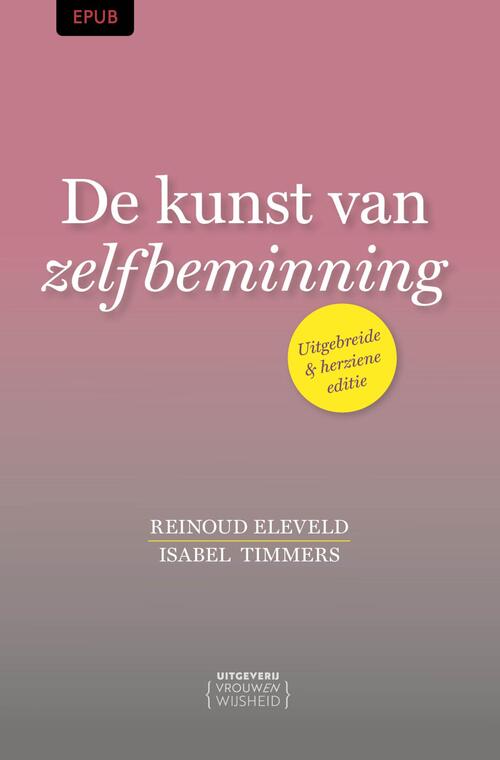 De kunst van zelfbeminning -  Isabel Timmers, Reinoud Eleveld (ISBN: 9789083538112)