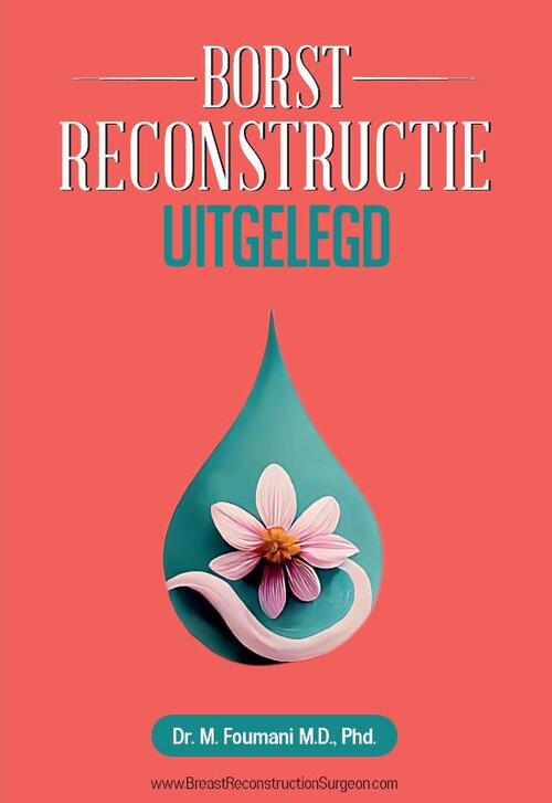 Borstreconstructie Uitgelegd -  Mahyar Foumani (ISBN: 9789083545127)