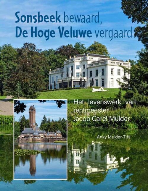 Sonsbeek bewaard, de Hoge Veluwe vergaard -  Anky Mulder-Tits (ISBN: 9789083547220)